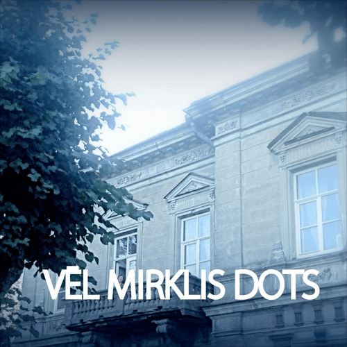 vēl mirklis dots maija lūsēna ernests austrums